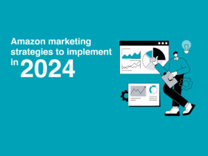 Amazon Marketing stragies for 2024