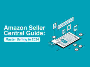 Amazon Seller Central Guide
